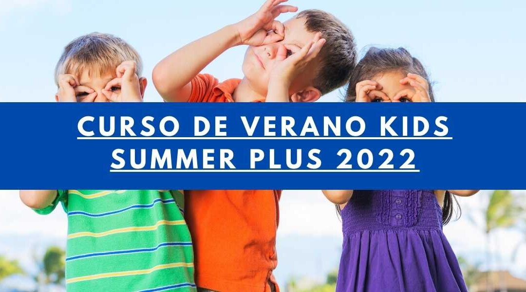 Curso De Verano KIDS SUMMER PLUS 2022 | ROYAL LANGUAGE