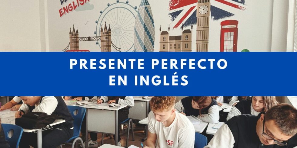 Presente Perfecto en inglés: explicación fácil con ejemplos y ...