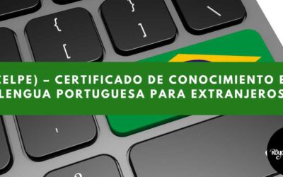 (CELPE) – Certificado de Conocimiento en Lengua Portuguesa para Extranjeros