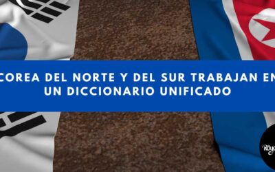 Corea del Norte y del Sur trabajan en un Diccionario Unificado