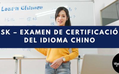 HSK – Examen de Certificación del Idioma Chino