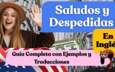 Saludos y despedidas en inglés: guía completa con ejemplos y traducciones