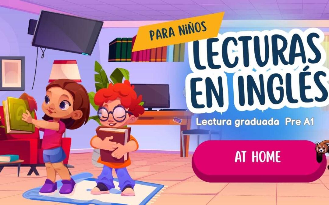 At Home – Inglés – Lectura para Niños S12 – Nivel Pre A1 Starters
