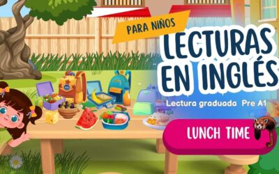 Lunchtime – Inglés – Lectura Para Niños – Nivel Pre Starter A1