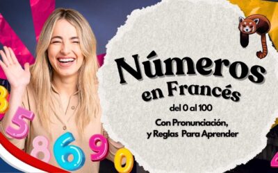 Números en Francés del 0 al 100: Pronunciación y Reglas Para Aprender