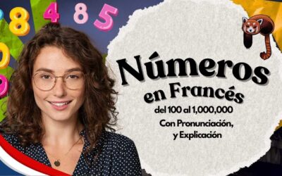Números en Francés del 100 al 1,000,000: Pronunciación y Explicación