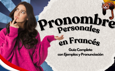 Pronombres Personales en Francés: Guía Completa con Ejemplos y Pronunciación