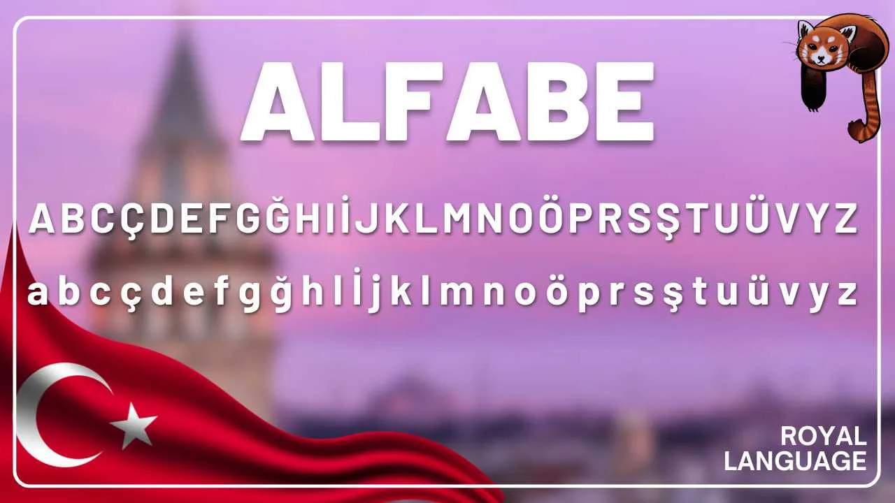 royal language - aprender turco - lecciones de turco - alfabeto turco - abecedario turco - el alfabeto turco completo -clases de turco
