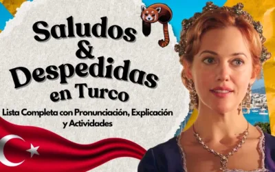 Saludos y Despedidas en Turco: Lista Completa con Pronunciación, Explicación y Actividades