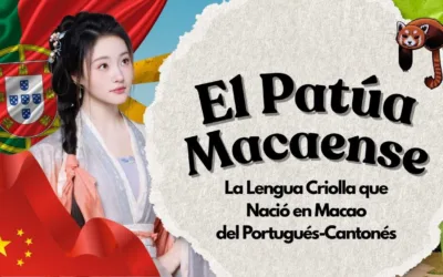 Patuá Macaense: La Lengua Criolla que Nació en Macao
