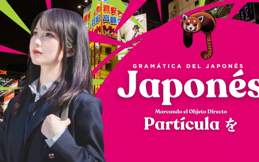 La Partícula を (wo) en Idioma Japonés: Marcando el Objeto Directo