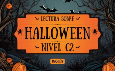Halloween: Tradition, Transformation, and Cultural Resonance – Lectura de Inglés Nivel C2