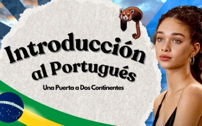 El Idioma Portugués: Una Puerta a Dos Continentes