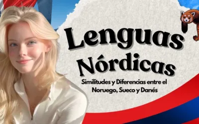 Lenguas Nórdicas Similitudes y Diferencias entre el Noruego, Sueco y Danés