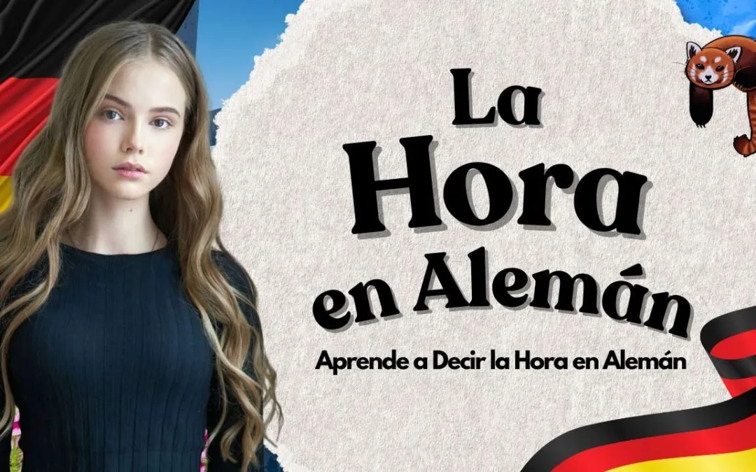 Como Decir la Hora en Idioma Alemán Guía con Ejemplos y Audios