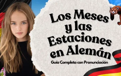 Los Meses y Estaciones del Año en Idioma Alemán