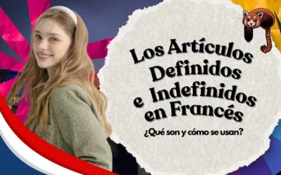 Los Artículos Definidos e Indefinidos en Francés