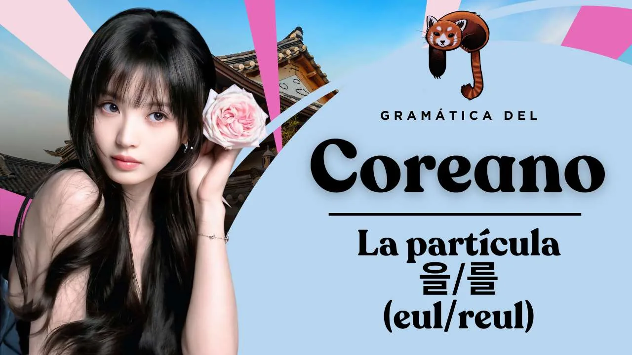 royal language – lecciones – aprender online – idioma coreano – recursos gratuitos – españa – mexico – latinoamerica – gramatica – particula eul_reul